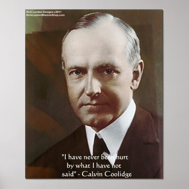 Calvin Coolidge "Nunca foi magoado..." Poster de C (Frente)