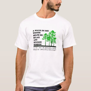 Caminhada nas camisetas engraçadas das madeiras
