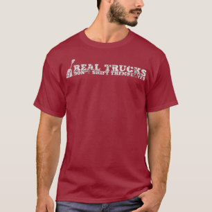 Caminhão Real Não Desloque A Si Mesmos A Camisa Ma