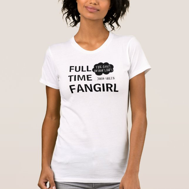 Camisa a tempo completo de TFiOS Fangirl (Frente)