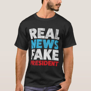 Camisa Anti-Trump Notícias reais Camisa Presidente