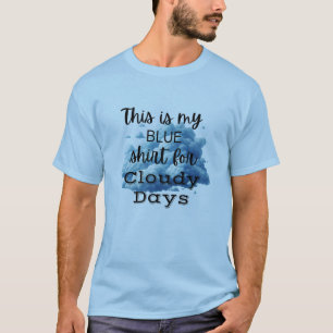 Camisa Azul para Dias Nublados T-Shirt Gráfica
