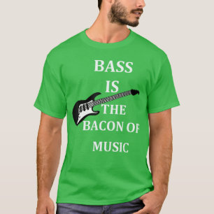 camisa baixo é o bacon da música t shirt baixistas