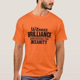Camisa BRILLIANCE VS INSANITY - escolha estilo, co