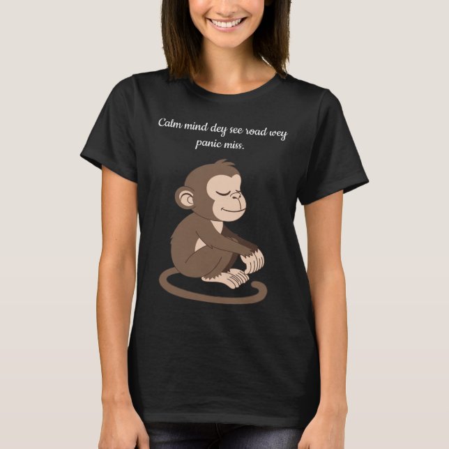 Camisa Calm Mind Monkey – Citação de Vida Honesta (Frente)