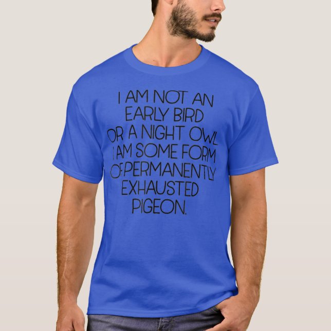 Camisa Centeada Engraçada Pássaro Precoce e Coruja (Frente)
