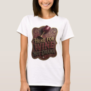 Camisa com design de ouro fresco AQUI PARA VINHO, 
