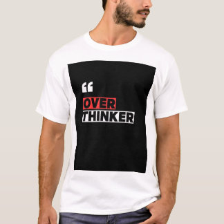 CAMISA COM TEXTO IMPRESSO DE QUEM PENSA DEMAIS