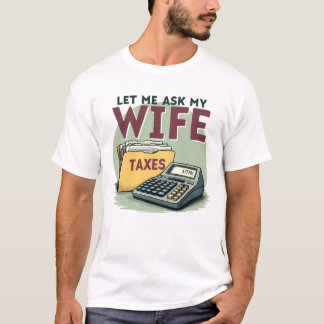Camisa Contadora - Deixe-me perguntar à minha espo