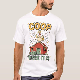 Camisa Coop There It Is Funny Chicken