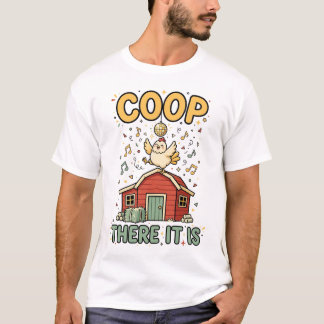 Camisa Coop There It Is Funny Chicken