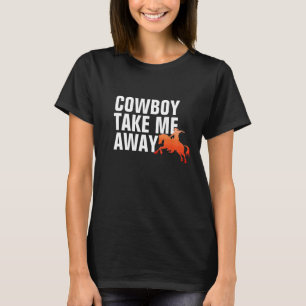 Camisa Cowboy Me Leve Embora - Camiseta Country Fe