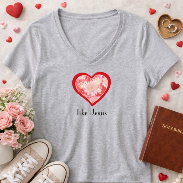 Camisa Cristã de Coração Vermelho Floral Amor Como (Love Like Jesus Valentine Theme Christian Women's Shirt)