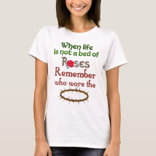 Camisa cristã quando a vida não é uma cama de Rosa