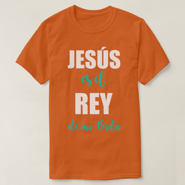 Camisa Cristiana Jesus Es El Rey De Mi Vida Unisex (Frente do Design)