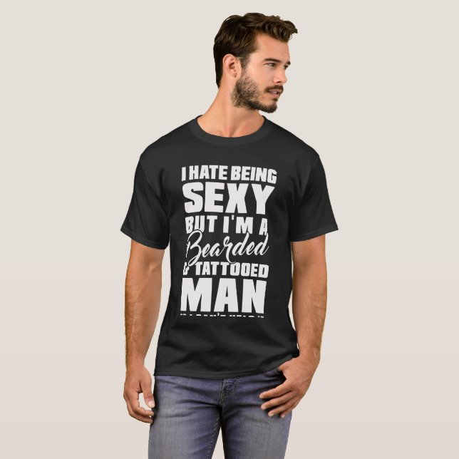 Camisa da barba T eu sou um homem farpado e (Frente Completa)