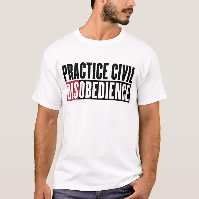 Camisa da desobediência civil da prática (Frente)