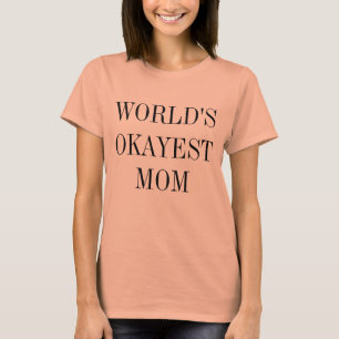 Camisa da mamã do Okayest do mundo