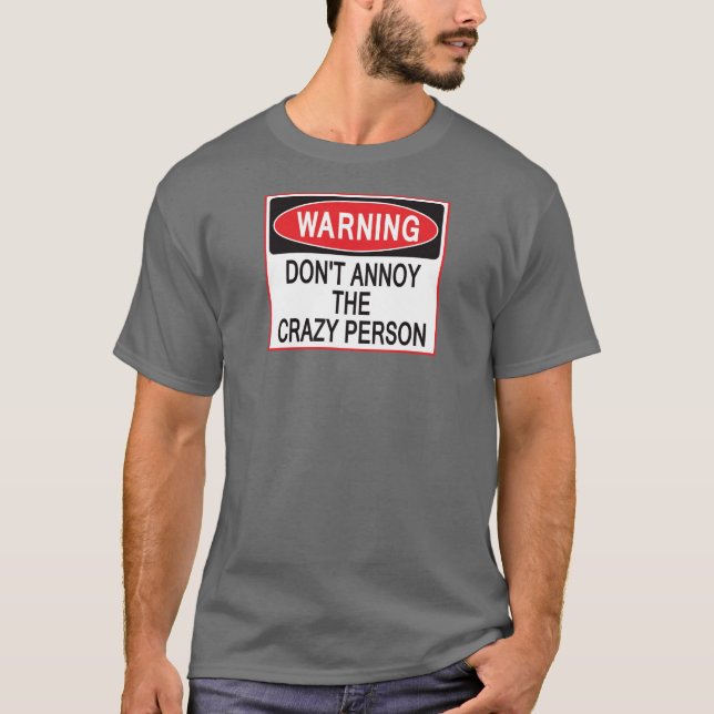 camisa de advertência da pessoa louca (Frente)