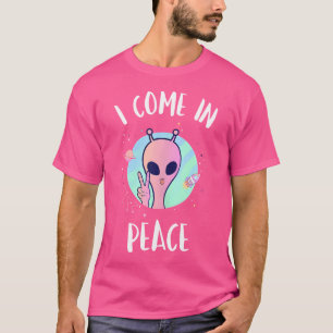 Camisa De Alienígena Bonita Eu Vim Em Paz Engraçad