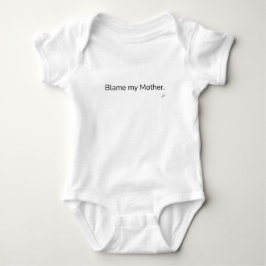 Camisa de bebé Blame My Mother baby bodysuit