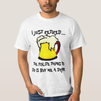 Camisa de Bebendo Recém-Aposentada