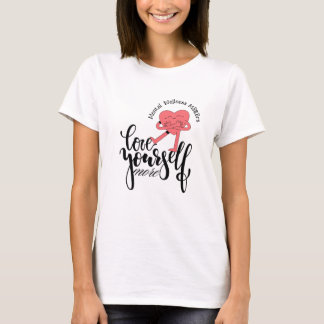 CAMISA DE BEM-ESTAR MENTAL IMPORTA AME A SI MESMO 