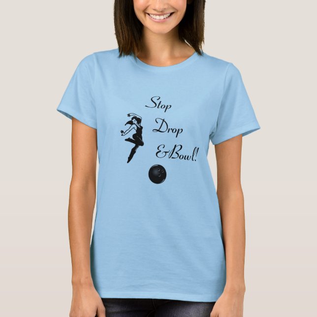 Camisa de bowling feminino Pare de cair e jogue de (Frente)