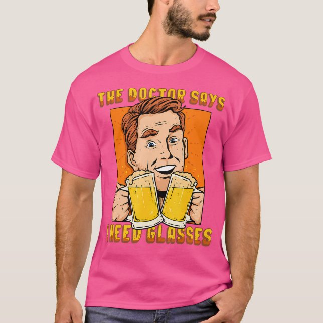 Camisa De Cerveja O Médico Diz Que Preciso De Ócul (Frente)