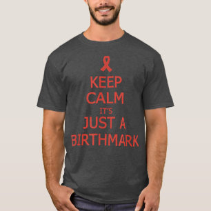 Camisa de Consciência Birthmark Mantenha-se calma 