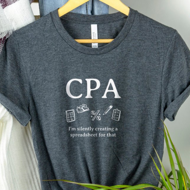 Camisa de contador 'CPA: Estou Criando uma Planilh (Criador carregado)