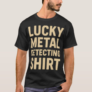 Camisa de detecção de metal sortudo Detectorista T