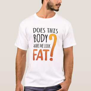 Camisa de Dieta Engraçada - Este Corpo Me Faz Pare