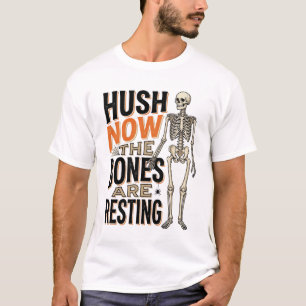 Camisa de Esqueleto Engraçado, Hush Now Gravação d