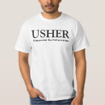 Camisa De Festa de casamento Personalizável De Ush<br><div class="desc">Esta camiseta de festa de casamento tem uma sensação divertida,  como diz o texto: "Vou mostrar-vos por aí. Então eu te digo para se sentar." No entanto,  você pode ser mais formal,  e dizer que eu sou o Usher" ou o que mais achar certo.</div>