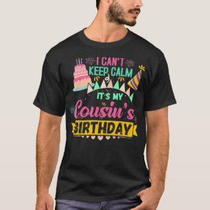 Camisa De Festas De Bday Não Posso Manter Calmo Sã