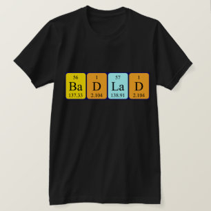 Camisa de frase de mesa periódica BadLad
