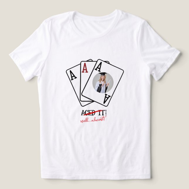 Camisa de Gradução Aced It Almost - Camiseta Perso (Design frontal)