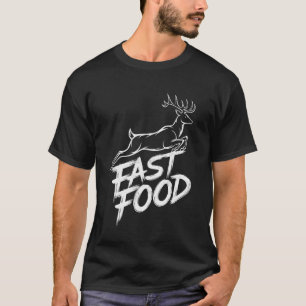 Camisa de Humor de Caça ao Veado de Fast Food 