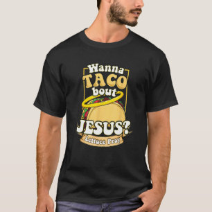 Camisa De Humor Religiosa Quer Taco Sobre A Alface