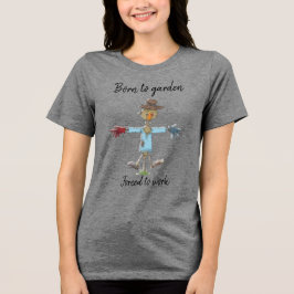 Camisa de Jardim Espantalho Nascido para Jardim