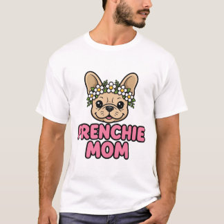 Camisa de Mãe Frenchie do Bulldog Francês