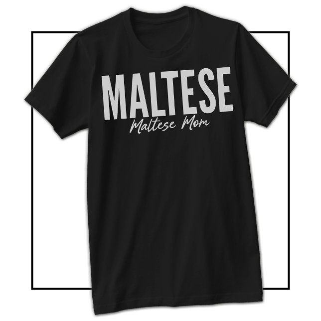 Camisa de Mãe Maltesa para Proprietários e Amantes (Maltese Mom Shirt For Maltese Owners & Lovers)