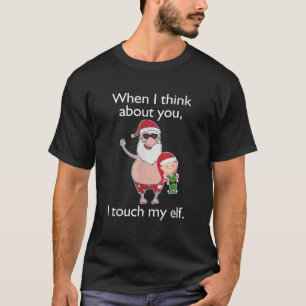 Camisa De Natal Humor Adulto Quando Pense Toca Elf