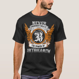 Camisa De Nome Bartolomeu Nunca Subestime A Praga