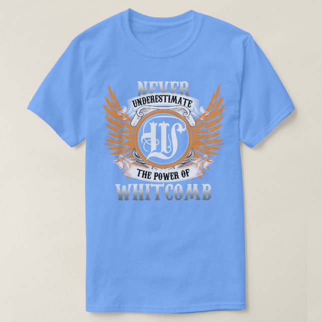 Camisa De Nome Do Whitcomb Nunca Subestima A Potên (Frente do Design)