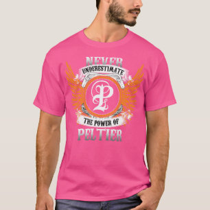 Camisa De Nome Peltier Nunca Subestime A Potência 