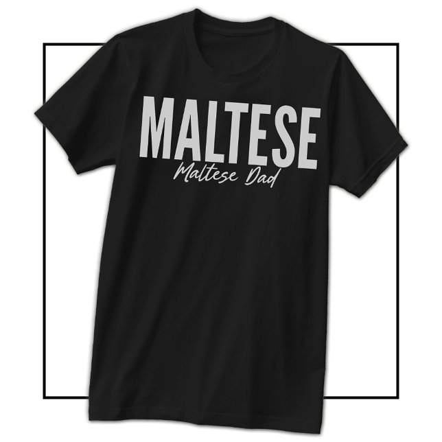Camisa de Pai Maltês para Proprietários e Amantes  (Maltese Dad Shirt For Maltese Owners & Lovers)