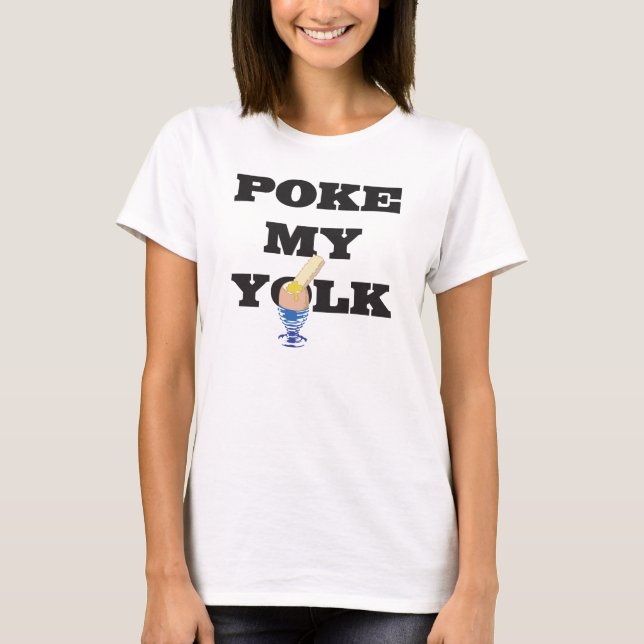 Camisa de páscoa, Poke My Yolk (Frente)