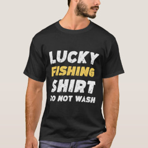 Camisa De Pesca De Sorte Engraçada Não Lavar